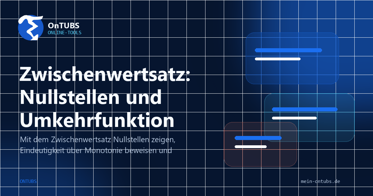 Titelbild: Zwischenwertsatz: Nullstellen zeigen und Umkehrfunktionen begründen.