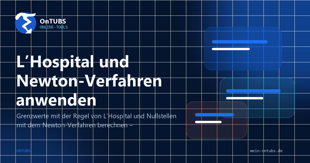 Titelbild: L’Hospital und Newton-Verfahren korrekt einsetzen.