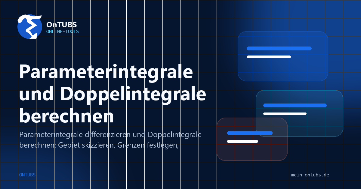 Titelbild: Parameterintegrale und Doppelintegrale über Gebiete.