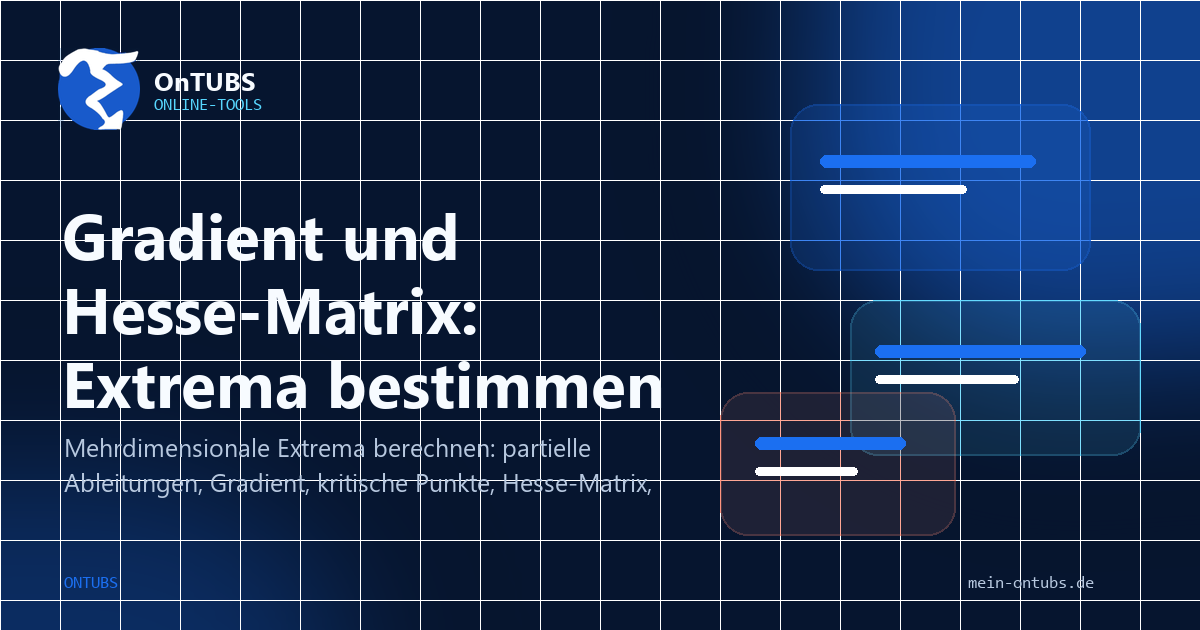 Titelbild: Gradient und Hesse-Matrix: Extrema in mehreren Variablen.