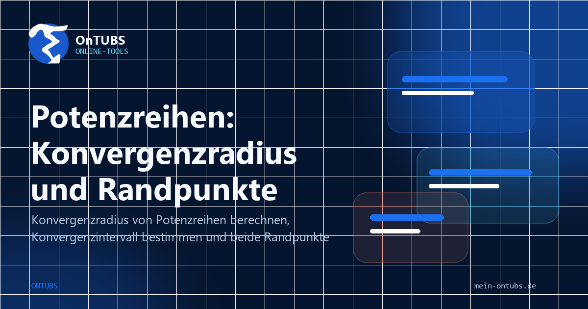Titelbild: Potenzreihen: Konvergenzradius und Randpunkte bestimmen.