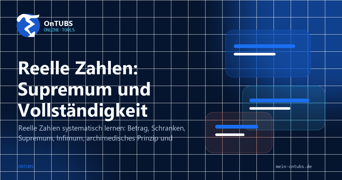 Titelbild: Reelle Zahlen, Betrag, Supremum und Vollständigkeit rechnen.