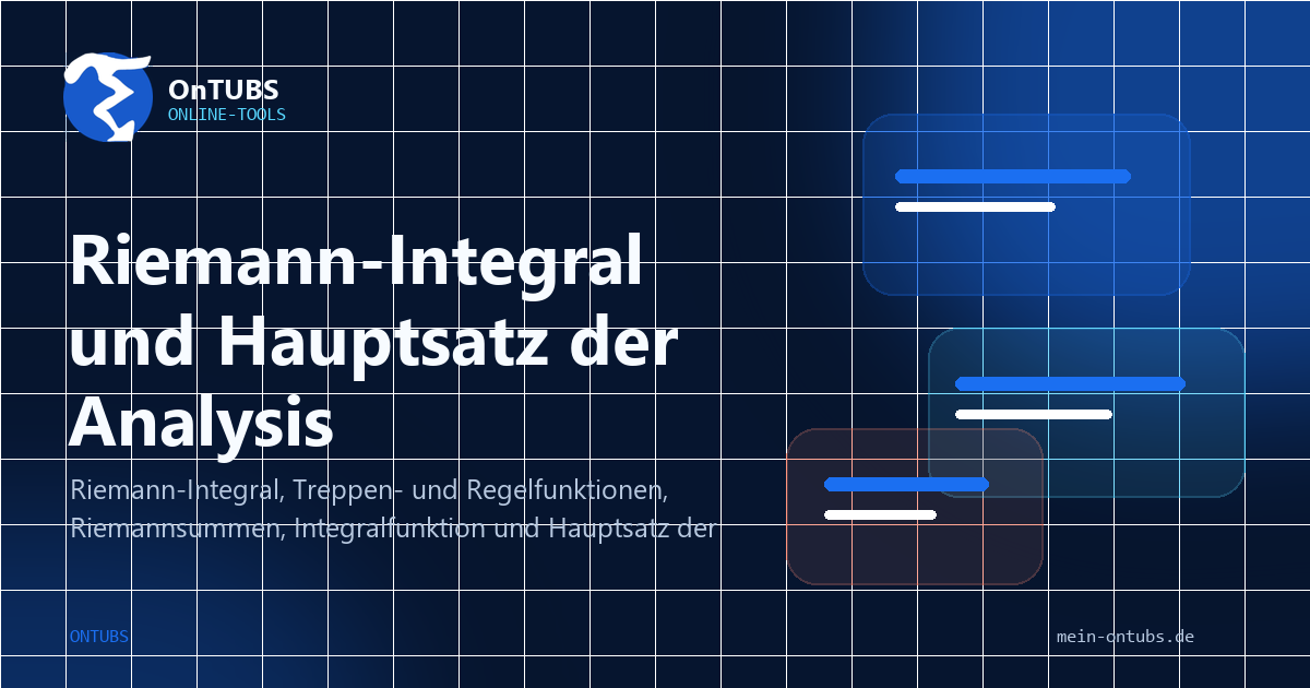Titelbild: Riemann-Integral, Regelfunktionen und Hauptsatz.