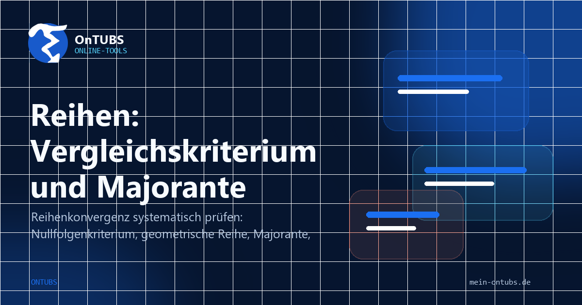 Titelbild: Reihen: Konvergenz mit Vergleich, Majorante und Teleskopieren.