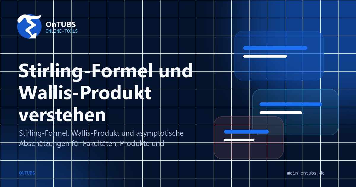 Titelbild: Stirling-Formel und Wallis-Produkt für Abschätzungen.
