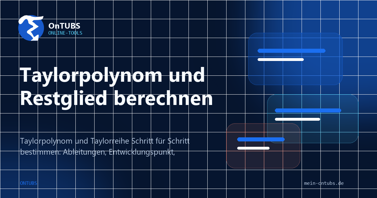 Titelbild: Taylorpolynom, Taylorreihe und Restglied berechnen.